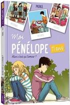 Couverture du livre « Moi, Pénélope 11 ans Tome 3 : alors c'est ça l'amour ? » de Nancy Pena et Moka aux éditions Play Bac