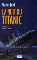 Couverture du livre « La nuit du Titanic (édition 2012) » de Walter Lord aux éditions Archipel