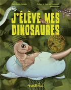 Couverture du livre « J'élève mes dinosaures » de Marie-Sophie Germain aux éditions Rustica