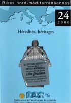 Couverture du livre « RIVES NORD MEDITERRANEENNES T.24 ; hérédités, héritages » de Martine Lapied et Anne Carol aux éditions Telemme
