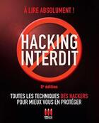 Couverture du livre « Hacking interdit. 8eme edition - toutes les techniques des hackers pour mieux vous en proteger. a li » de Gomez Urbina Alexand aux éditions Ma