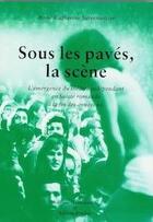 Couverture du livre « Sous les paves, la scene, l'emergence du theatre independant en suisse romande a la fin des annees 6 » de  aux éditions D'en Bas