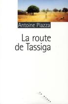 Couverture du livre « La route de Tassiga » de Antoine Piazza aux éditions Rouergue