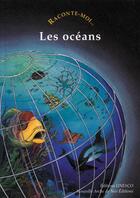 Couverture du livre « RACONTE-MOI... T.46 ; les océans » de Pascale Collange et Patricia Chairopoulos aux éditions Nane