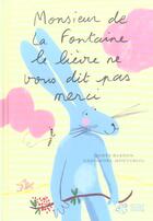 Couverture du livre « Monsieur de la fontaine, le lievre ne vous dit pas merci - epuise » de Bardon/Montoriol aux éditions Thierry Magnier