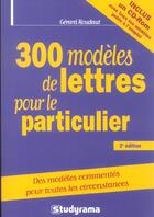 Couverture du livre « 300 modeles de lettres pour le particulier (2e édition) » de Gerard Roudaut aux éditions Studyrama