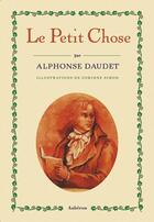 Couverture du livre « Le petit chose » de Alphonse Daudet et Corinne Simon aux éditions Auberon