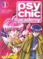 Couverture du livre « Psychic academy t.1 » de Katsu Aki aux éditions Pika