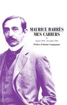 Couverture du livre « Mes cahiers t.1 ; janvier 1896 - novembre 1904 » de Maurice Barres aux éditions Des Equateurs