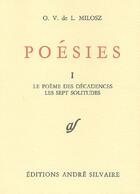 Couverture du livre « Poésies t.1 ; le poème des décadences ; les sept solitudes » de Oskar Wladislaw De Lubicz Milosz aux éditions Rocher