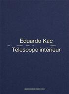 Couverture du livre « Télescope intérieur » de Eduardo Kac aux éditions Cnes