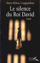 Couverture du livre « Le silence du roi david » de Congourdeau M-H. aux éditions Presses De La Renaissance