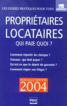 Couverture du livre « Proprietaires-locataires ; qui paie quoi ? (édition 2004) » de Sylvie Dibos-Lacroux aux éditions Prat