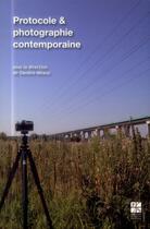 Couverture du livre « Protocole et photographie contemporaine » de Daniele Meaux aux éditions Pu De Saint Etienne