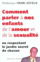 Couverture du livre « Comment parler a nos enfants d'amour et de sexualite » de Henri Joyeux aux éditions Francois-xavier De Guibert