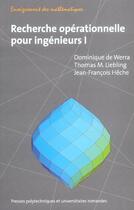 Couverture du livre « Recherche operationnelle pour ingenieurs 1 » de De Werra/Liebling aux éditions Ppur