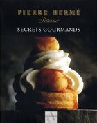 Couverture du livre « Secrets gourmands » de Pierre Herme aux éditions Agnes Vienot