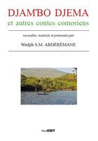 Couverture du livre « Djam'bo djema et autre contes comoriens » de Wadjih S. M. Abderemane aux éditions Komedit