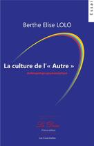 Couverture du livre « La culture de l'autre » de Berthe Elise Lolo aux éditions La Doxa