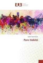 Couverture du livre « Parc habite » de Moulin-G aux éditions Editions Universitaires Europeennes