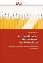 Couverture du livre « Arithmetique et raisonnement mathematique » de Battie-V aux éditions Editions Universitaires Europeennes