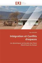 Couverture du livre « Integration et conflits d'espaces » de Huchon-J aux éditions Editions Universitaires Europeennes