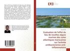 Couverture du livre « Evaluation de l'effet du lieu de recoltes algues marines des cotes atlantiques marocaines » de Farid Younes aux éditions Editions Universitaires Europeennes