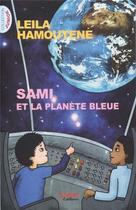 Couverture du livre « Sami et la planète bleue » de Leila Hamoutene aux éditions Casbah