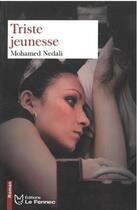 Couverture du livre « Triste jeunesse » de Mohamed Nedali aux éditions Le Fennec