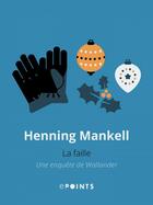 Couverture du livre « La Faille » de Henning Mankell aux éditions Epoints
