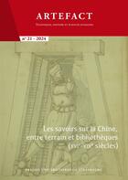 Couverture du livre « Artefact. techniques, histoire et sciences humaines n 21/2024 - les savoirs sur la chine, entre terr » de Le Roy Axel aux éditions Pu De Strasbourg