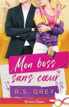 Couverture du livre « Mon boss sans coeur » de R.S. Grey aux éditions Collection Infinity