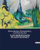 Couverture du livre « LOS HERMANOS PLANTAGENET » de Gonzalez/Fernandez aux éditions Culturea