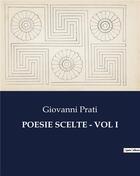 Couverture du livre « POESIE SCELTE - VOL I » de Prati Giovanni aux éditions Culturea