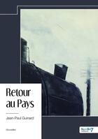 Couverture du livre « Retour au pays » de Jean-Paul Guinard aux éditions Nombre 7