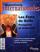 Couverture du livre « Revue questions internationales n.46 ; les Etats du golfe ; prospérité et insécurité » de Revue Questions Internationales aux éditions Documentation Francaise