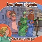 Couverture du livre « Les deux nigauds (livre audio) » de Sophie De Segur aux éditions France Productions