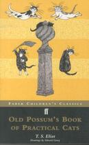 Couverture du livre « Old Possum's Book of Practical Cats » de T. S. Eliot et Edward (Illustrations) Gorey aux éditions Faber Et Faber