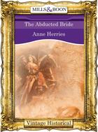 Couverture du livre « The Abducted Bride (Mills & Boon Historical) » de Anne Herries aux éditions Mills & Boon Series