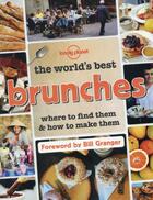 Couverture du livre « The world's best brunches » de Bill Granger aux éditions Lonely Planet France