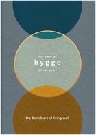 Couverture du livre « The book of hygge : the danish art of living well /anglais » de Louisa Thomsen Brits aux éditions Random House Uk