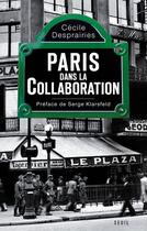 Couverture du livre « Paris dans la Collaboration » de Cecile Desprairies aux éditions Seuil
