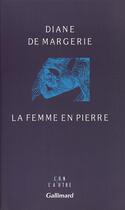 Couverture du livre « La femme en pierre » de Diane De Margerie aux éditions Gallimard