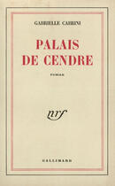 Couverture du livre « Palais de cendre » de Cabrini Gabrielle aux éditions Gallimard (patrimoine Numerise)