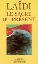 Couverture du livre « Le sacre du present » de Zaki Laidi aux éditions Flammarion