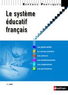 Couverture du livre « Le système éducatif français (édition 2012) » de Jean-Louis Auduc aux éditions Nathan