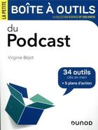 Couverture du livre « La petite boîte à outils des podcasts (2e édition) » de Virginie Bejot aux éditions Dunod