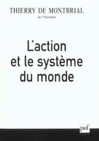 Couverture du livre « L'action et le systeme du monde » de Montbrial (De) Thier aux éditions Puf