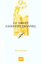Couverture du livre « Droit constitutionnel (le) » de Baranger D. aux éditions Que Sais-je ?