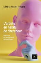 Couverture du livre « L'artiste en habits de chercheur » de Carole Talon-Hugon aux éditions Puf